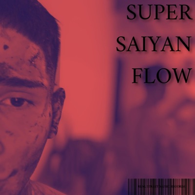 SUPER SAIYAN FLOW - EP