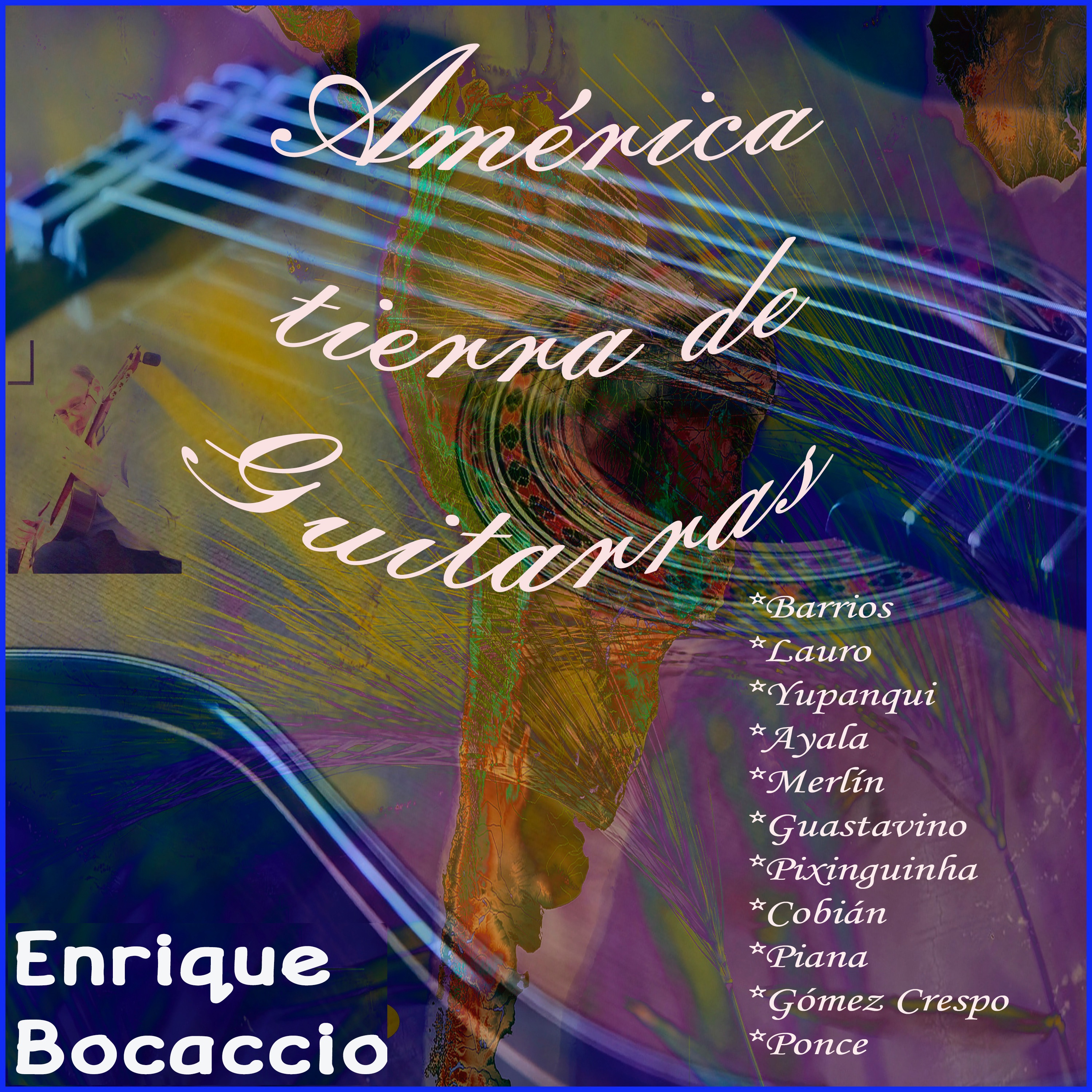 América Tierra de Guitarras (Enrique Bocaccio)