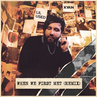 When We First Met (XYAN REMIX) - Single
