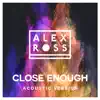 Close Enough
