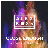 Close Enough (Acoustic Version) - Single - Alex Ross