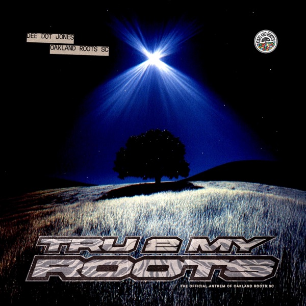 Tru2MyRoots (Oakland Roots SC Anthem)