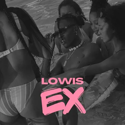 Ascolta 'Ex - Single' di Lowis