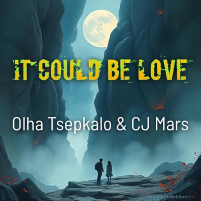 It Could Be Love (feat. Olha Tsepkalo) [CJ Mars Version] - Single