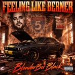 Feeling Like Berner - Single