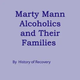 Marty Mann Alcoholics and Their Families (Unabridged)
