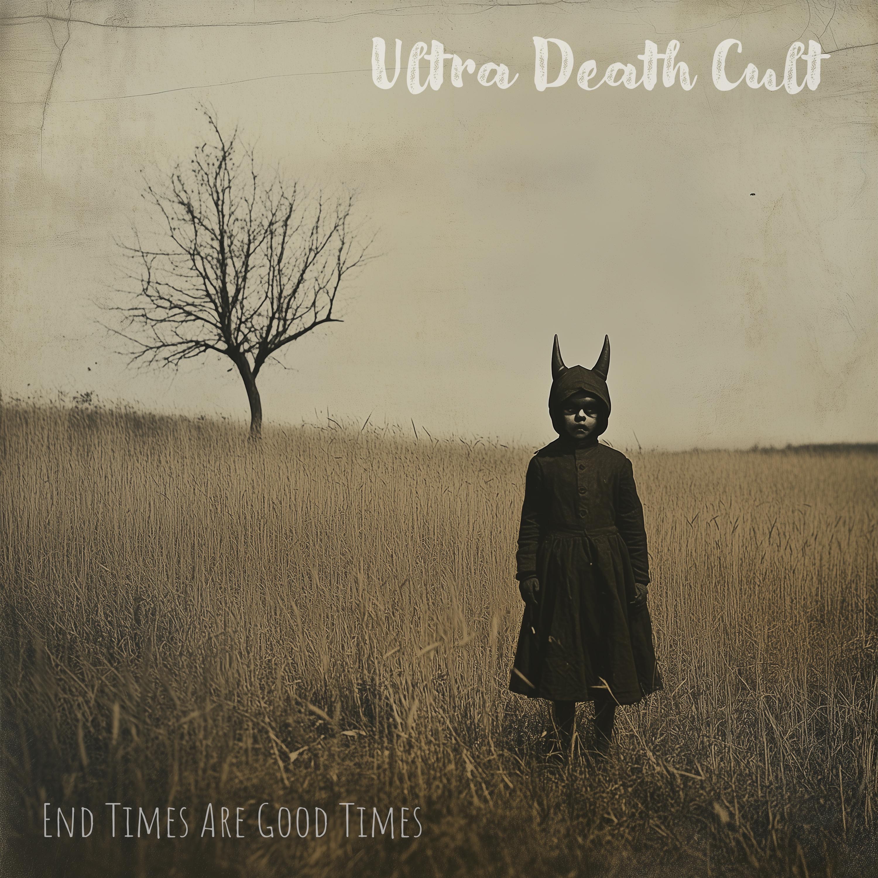End Times Are Good Times - Single