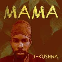 Mama (feat. I Kushna) - Single - Arrival Sound System