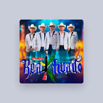 Listen to GRUPO REAKTIVADO, watch music videos, read bio, see tour dates & more!