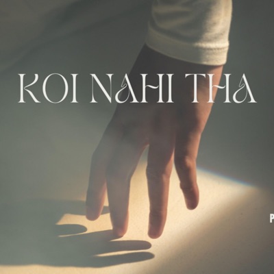 KOI NAHI THA - Single
