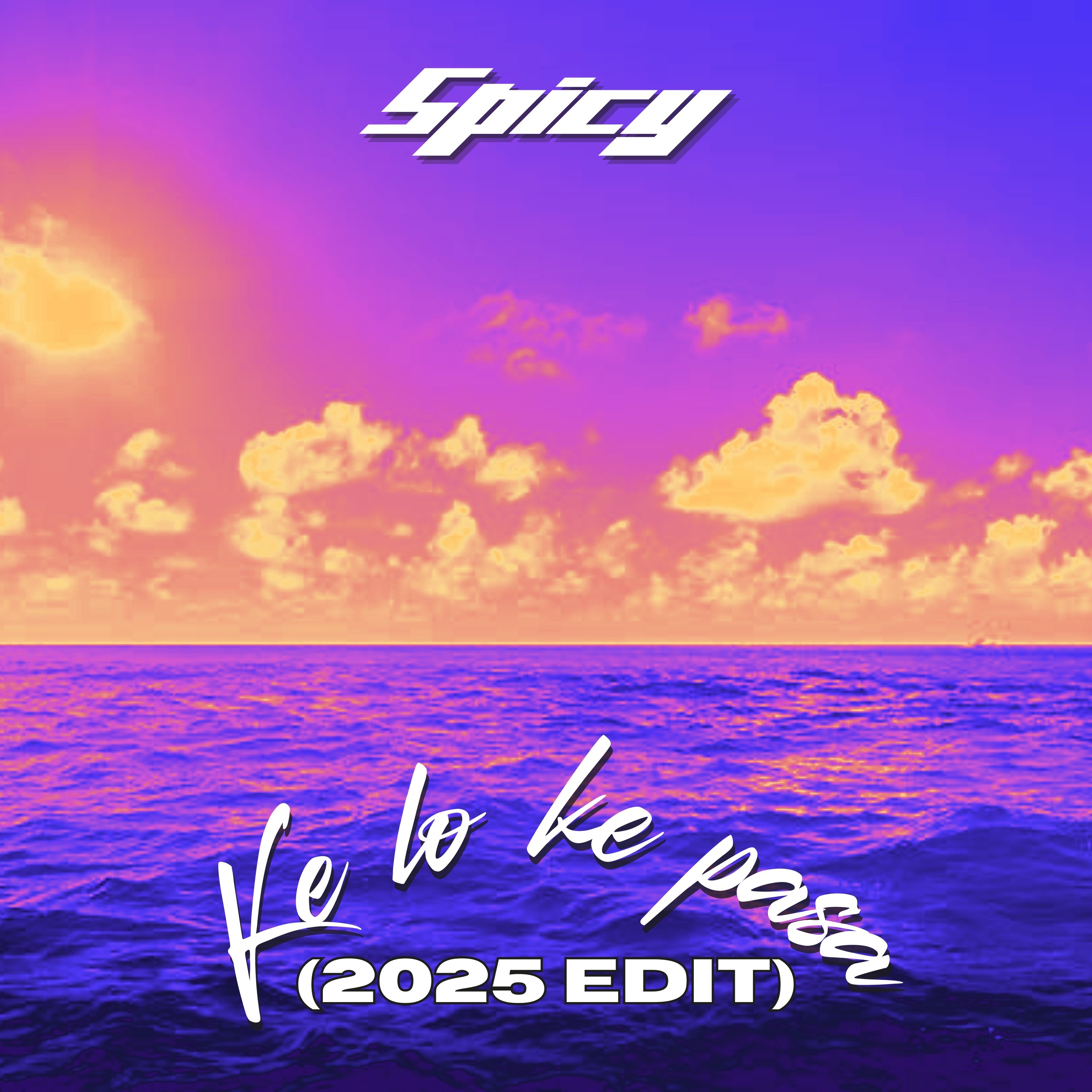 Ke Lo Ke Pasa (2025 Edit) - Single