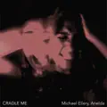 Cradle Me