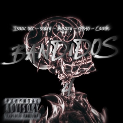Bandidos 4 (feat. Scary, Jheazy, Cr1st0 & Caash) - Single