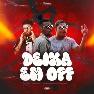 Deixa em off (feat. Dujazz & Brooken Music)