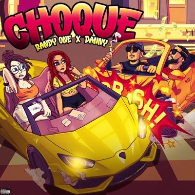 Choque (feat. Danny) - Single