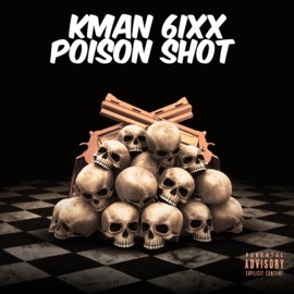 Poison Shot Kman 6ixx