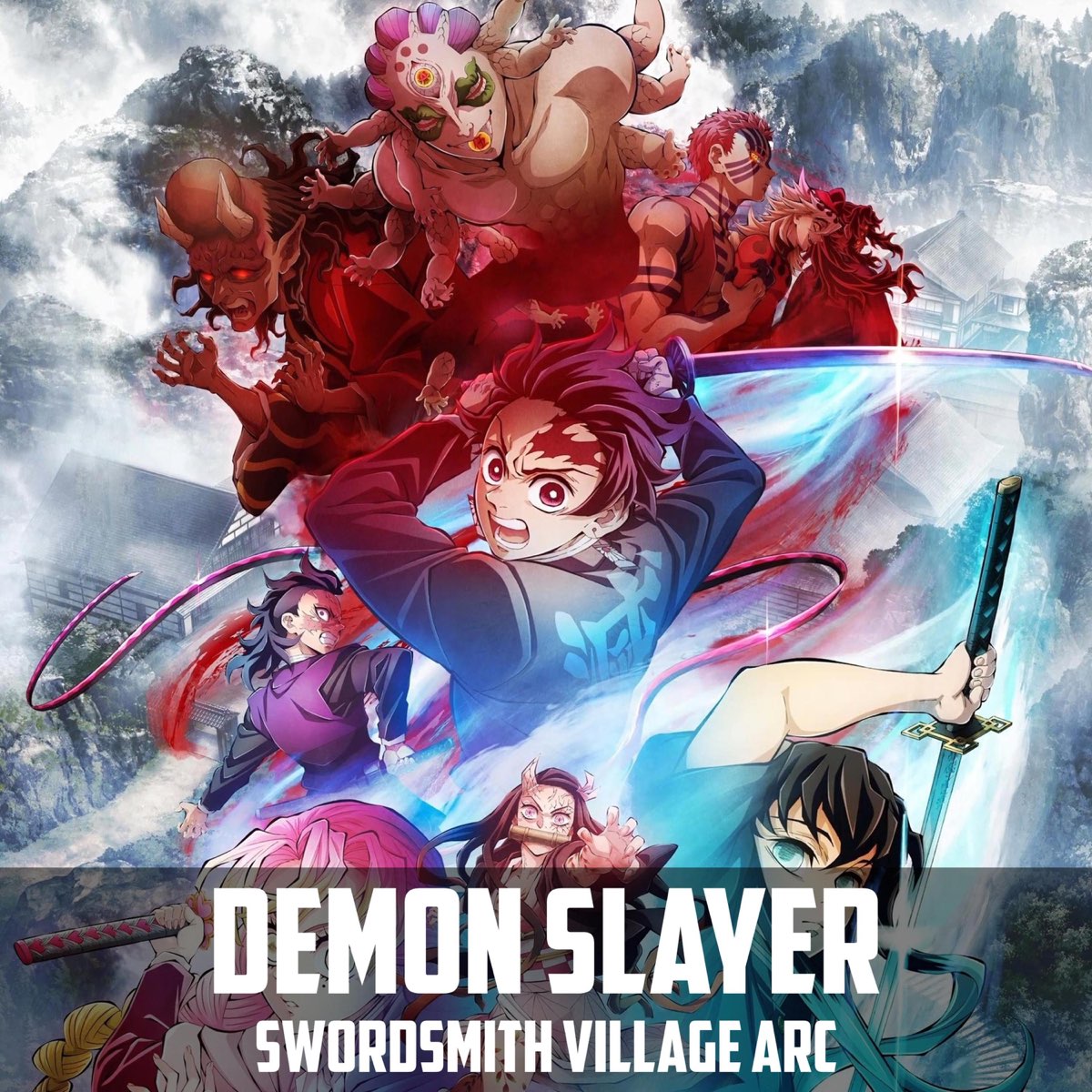 Demon Slayer: Swordsmith Village Arc - Album by Melodic Blaze - Apple Music