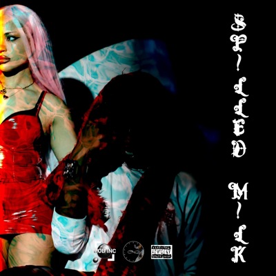 SP!LLED M!LK - Single