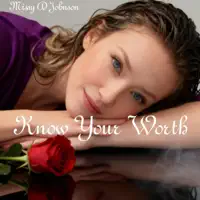 Know Your Worth — Missy D Johnson