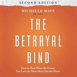 The Betrayal Bind