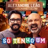 Só Tenho Um (feat. Adelmario Coelho) - Single