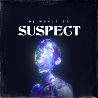 Suspect - Single - Dj Msoja SA