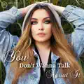 You Don't Wanna Talk About It