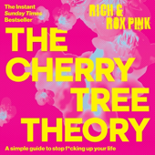 The Cherry Tree Theory: A Simple Guide to Stop F*cking Up Your Life (Unabridged)