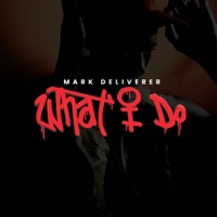 What I do - Single - Mark Deliverer
