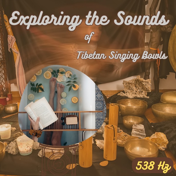 Exploring the 538 Hz Sounds of Tibetan Singing Bowls