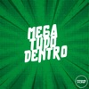 Mega Tudo Dentro (feat. Prime Funk) - Single