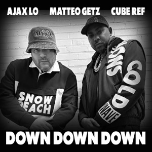Down Down Down (feat. Cube Ref)