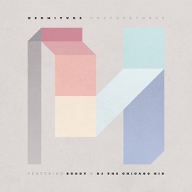 Onefourthree (feat. Buddy & BJ The Chicago Kid) Hermitude