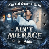 Ain't Average (feat. Lil Sins) - Single - Cen Cal Sureño Radio