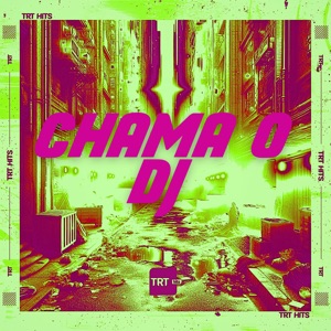 Chama o DJ (feat. MK no Beat)