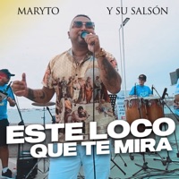 Este Loco Que Te Mira - Single - Maryto y su Salsón