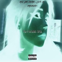 i'm fxckin sixk... (feat. Lxve Ak) - Single - Red Line Savage & Blueshaiz