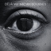 Déjà Vu - Single - Micah Bournes