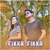 Fikka Fikka - Single