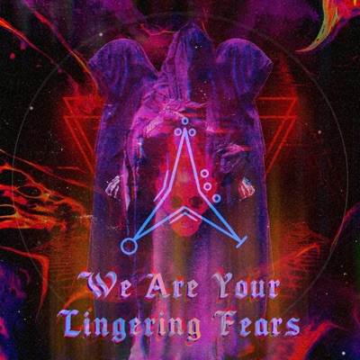 We Are Your Lingering Fears (feat. Mic Lanny) - Single