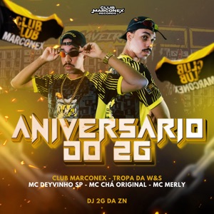 Aniversário do 2g (feat. MC DEYVINHO SP & Mc Chá Original)