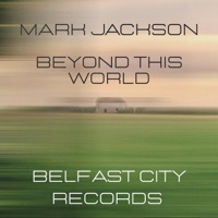 Beyond This World - Single - Mark Jackson