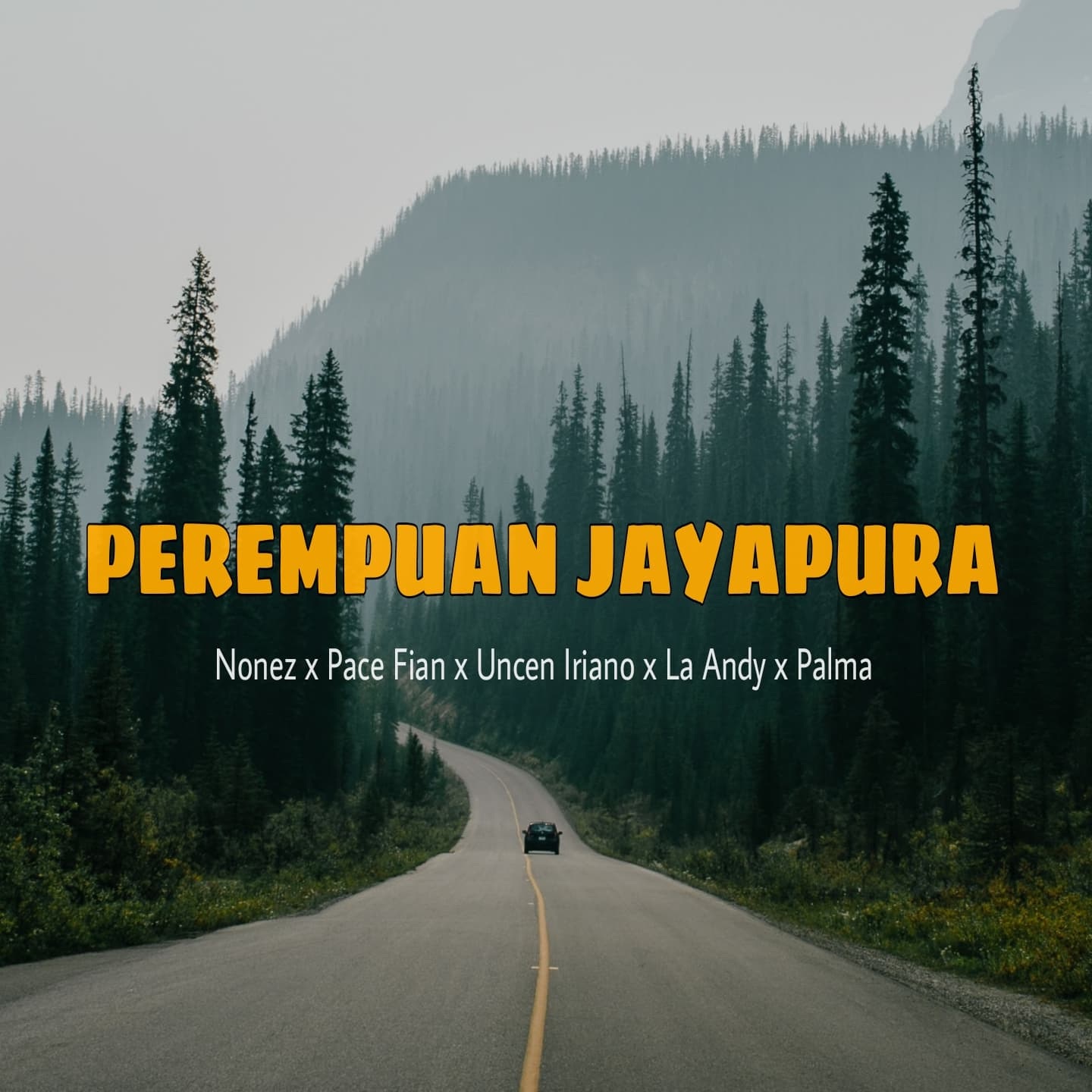 Perempuan Jayapura (feat. Nonez, Pace Fian, Uncen Iriano & La Andy) - Single