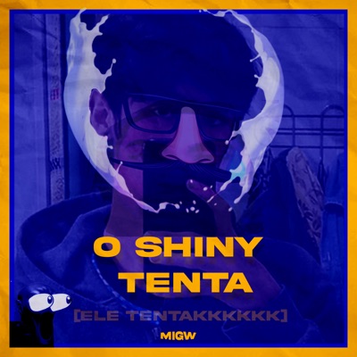 O Shiny Tenta - Single