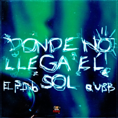 Dónde no llega el sol (feat. Q-UBB) - Single