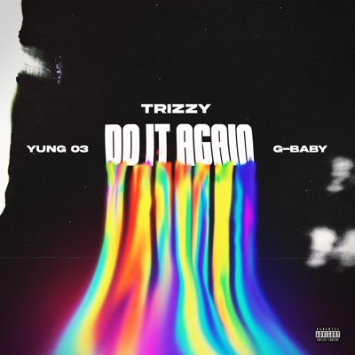 Do It Again (feat. Yung 03 & G-Baby) - Single