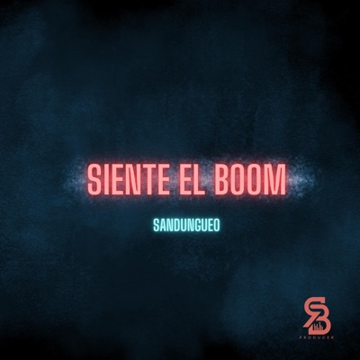 Siente El Boom Sandungueo - Single