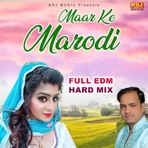 Maar Ke Marodi  (FULL EDM HARD MIX ) - Single