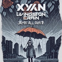 Jamie All Over - Single - Xyan & Livingston Crain