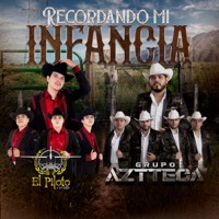 Recordando Mi Infancia - Single - El piloto y su estilo & Grupo Aztteca